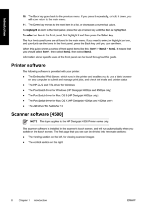 Page 2210.The Back key goes back to the previous menu. If you press it repeatedly, or hold it down, you
will soon return to the main menu.
11.The Down key moves to the next item in a list, or decreases a numerical value.
To highlight an item in the front panel, press the Up or Down key until the item is highlighted.
To select an item in the front panel, first highlight it and then press the Select key.
The four front-panel icons are all found in the main menu. If you need to select or highlight an icon,
and you...