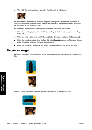 Page 162●The width of a landscape image is greater than its height (a wide image).
You should select the orientation that your image has when you see it on screen. If you have a
landscape image and you select portrait, or if you have a portrait image and you select landscape,
the image may be clipped when printed.
You can select the orientation using a printer driver or the Embedded Web Server.
●Using the PostScript printer driver for Windows NT: go to the Orientation section of the Page
Setup tab.
●Using any...