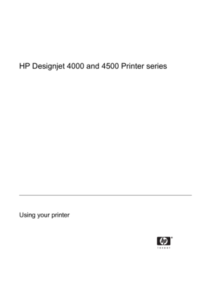 Page 3HP Designjet 4000 and 4500 Printer series
Using your printer
 