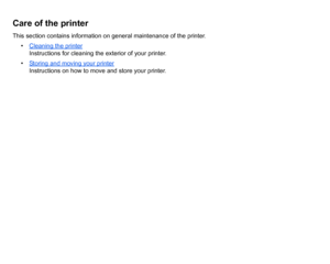 Page 184Care of the printerThis section contains information on general maintenance of the printer.• Cleaning the printer
 
Instructions for cleaning the exterior of your printer.
• Storing and moving your printer
 
Instructions on how to move and store your printer.
 