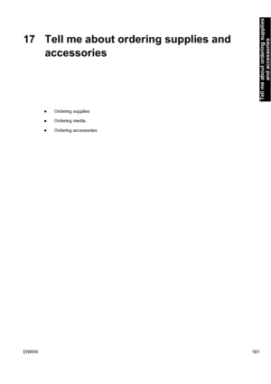 Page 19117 Tell me about ordering supplies and
accessories
●Ordering supplies
●Ordering media
●Ordering accessories
ENWW181
Tell me about ordering supplies
and accessories
 