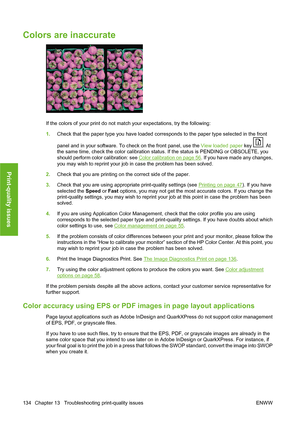 Page 144Colors are inaccurate
If the colors of your print do not match your expectations, try the following:
1.Check that the paper type you have loaded corresponds to the paper type selected in the front
panel and in your software. To check on the front panel, use the View loaded paper key 
. At
the same time, check the color calibration status. If the status is PENDING or OBSOLETE, you
should perform color calibration: see 
Color calibration on page 56. If you have made any changes,
you may wish to reprint...