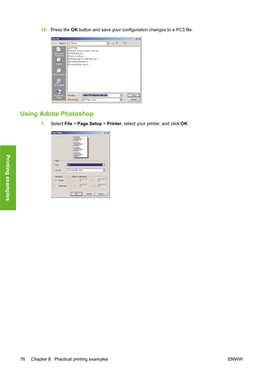 Page 8612.Press the OK button and save your configuration changes to a PC3 file.
Using Adobe Photoshop
1.Select File > Page Setup > Printer, select your printer, and click OK.
76 Chapter 8   Practical printing examples ENWW
Printing examples
 