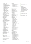 Page 181general 124
graininess 130
horizontal lines 125
inaccurate line lengths 129
ink marks 131
line thickness 126
misaligned colors 127
paper not flat 130
scratching 131
scuffing 131
stepped lines 126
vertical lines of different
colors 133
white spots 133
wizard 124
printer does not print 150
printer software
Mac OS uninstall 14
Windows uninstall 12
printer stand 112
printer status 98
Printer Utility
access 21
cannot access 151
language 22
printers main components 4
printers main features 4
printhead
about...