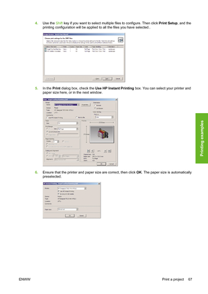 Page 774.Use the Shift key if you want to select multiple files to configure. Then click Print Setup, and the
printing configuration will be applied to all the files you have selected..
5.In the Print dialog box, check the Use HP Instant Printing box. You can select your printer and
paper size here, or in the next window.
6.Ensure that the printer and paper size are correct, then click OK. The paper size is automatically
preselected.
ENWWPrint a project 67
Printing examples
 