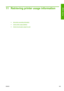 Page 11711 Retrieving printer usage information
●Get printer accounting information
●
Check printer usage statistics
●
Check ink and paper usage for a job
ENWW109
Printer usage
 