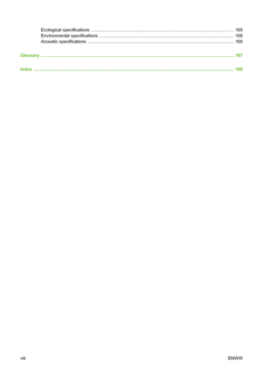 Page 10Ecological specifications ..................................................................................................................  165
Environmental specifications ............................................................................................................ 166
Acoustic specifications ..................................................................................................................... 166
Glossary...