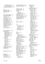 Page 180view loaded paper 36
view printer information 160
functional specifications 164
G
graininess 129
graphic languages 165
gray shades 49
H
hard disk specification 165
HP Advanced Profiling
Solution 110
HP Care Packs 158
HP Customer Care 158
HP Installation 159
HP Instant Support 159
HP Photosmart Pro 111
HP Proactive Support 159
HP Start-Up Kit 158
HP Start-Up Kit CD/DVD 2
HP Support 160
HP-GL/2 22
HP-GL/2 upgrade 109
I
image diagnostics print 135
image problems
clipped at bottom 134
clipped image 134...