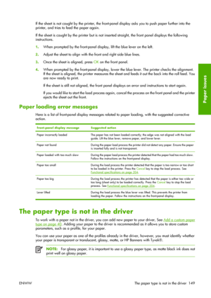 Page 159If the sheet is not caught by the printer, the front-panel display asks you to push paper further into the
printer, and tries to feed the paper again.
If the sheet is caught by the printer but is not inserted straight, the front panel displays the following
instructions.
1.When prompted by the front-panel display, lift the blue lever on the left.
2.Adjust the sheet to align with the front and right side blue lines.
3.Once the sheet is aligned, press OK on the front panel.
4.When prompted by the...