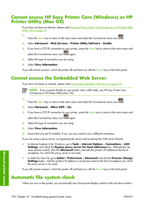 Page 200Cannot access HP Easy Printer Care (Windows) or HP
Printer Utility (Mac OS)
If you have not done so already, please read Access HP Easy Printer Care (Windows) or HP Printer Utility
(Mac OS) on page 19.
1.
Press the Menu key to return to the main menu and select the Connectivity menu icon 
.
2.Select Advanced > Web Services > Printer Utility Software > Enable.
3.If you have a TCP/IP connection to your printer, press the Menu key to return to the main menu and
select the Connectivity menu icon 
 again....