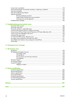 Page 10Cannot insert a printhead ...................................................................................................... 178
The front-panel display recommends reseating or replacing a printhead ...................................... 179
Clean the printheads ............................................................................................................ 179
Clean the printhead drop detector .......................................................................................... 180...