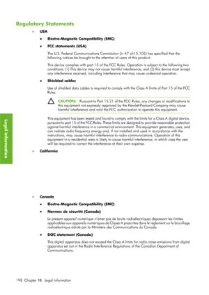 Page 210Regulatory Statements
●USA
●Electro-Magnetic Compatibility (EMC)
● FCC statements (USA)
The U.S. Federal Communicati ons Commission (in 47 cfr15.105) has specified that the
following notices be  brought to the attention of users of this product.
This device complies with part 15 of the FCC Ru les. Operation is subject to the following two
conditions: (1) This device may not cause harmfu l interference, and (2) this device must accept
any interference received, including interf erence that may cause...