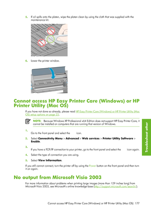 Page 1895. If oil spills onto the platen, wipe the platen cl
ean by using the cloth that was supplied with the
maintenance kit.
6 . Lower the printer window.
Cannot access HP Easy Printer Care (Windows) or HP
Printer Utility (Mac OS)
If you have not done so
 already, please read HP Easy Printer Care (Windows) or HP Printer Utility (Mac
OS) setup options on page 25.
NOTE:Because Windows XP Professional x64 Edition does  not support HP Easy Printer Care, it
cannot be installed on computers that  are running that...