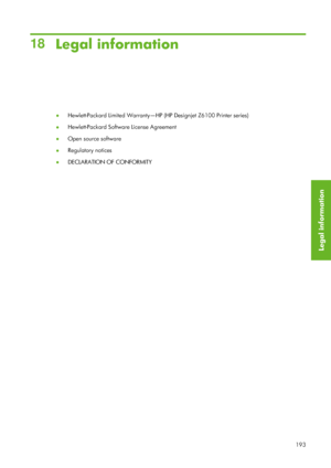 Page 20518Legal information
● Hewlett-Packard Limited 
Warranty—HP (HP Designjet Z6100 Printer series)
● Hewlett-Packard Software License Agreement
● Open source software
● Regulatory notices
● DECLARATION OF CONFORMITY
193
Legal information
 