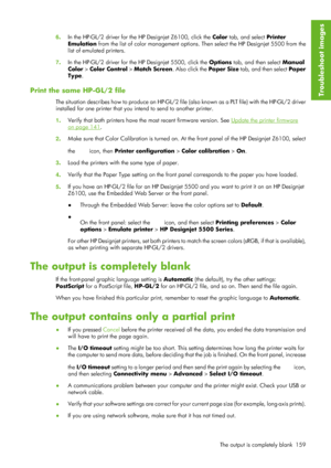 Page 1716. In the HP-GL/2 driver for the HP Designjet Z6100, click the  Color tab, and select Printer
Emulation  from the list of color management options. Then select the HP Designjet 5500 from the
list of emulated printers.
7 . In the HP-GL/2 driver for the HP Designjet 5500, click the  Options tab, and then select  Manual
Color  > Color Control  > Match Screen . Also click the Paper Size  tab, and then select Paper
Type .
Print the same HP-GL/2 file
The situation describes how to produce an HP-GL/2 file...