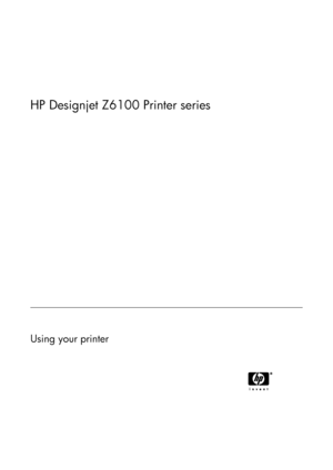 Page 3HP Designjet Z6100 Printer series
Using your printer
 