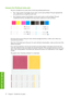 Page 84Interpret the Printhead status plot
The print is divided into two parts, bo th of which test printhead performance.
● Part 1 (top) consists of rectangles
 of pure colors, one for each printhead. This part represents the
print quality that you will get from each color.
● Part 2 (bottom) consists of small dashes, one 
for each nozzle on each printhead. This part
complements the first, and detects how many faulty nozzles are on each printhead.
First look at the top part of the print. Each colo red rectangle...