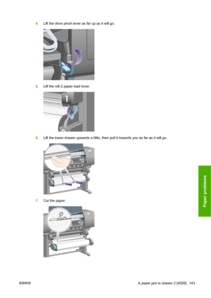 Page 1534.Lift the drive pinch lever as far up as it will go.
5.Lift the roll 2 paper load lever.
6.Lift the lower drawer upwards a little, then pull it towards you as far as it will go.
7.Cut the paper.
ENWW A paper jam in drawer 2 [4520] 143
Paper problems
 