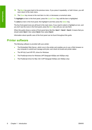 Page 1810.The Back key goes back to the previous menu. If you press it repeatedly, or hold it down, you will
soon return to the main menu.
11.The Down key moves to the next item in a list, or decreases a numerical value.
To highlight an item in the front panel, press the Up or Down key until the item is highlighted.
To select an item in the front panel, first highlight it and then press the Select key.
The four front-panel icons are all found in the main menu. If you need to select or highlight an icon, and
you...