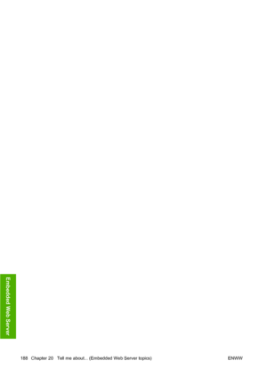 Page 198188 Chapter 20   Tell me about... (Embedded Web Server topics) ENWW
Embedded Web Server
 