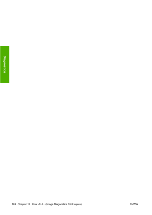 Page 134124 Chapter 12   How do I... (Image Diagnostics Print topics) ENWW
Diagnostics
 