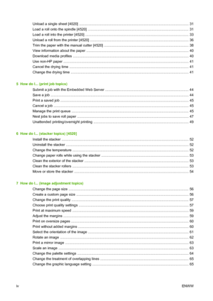 Page 4Unload a single sheet [4020] .............................................................................................................. 31
Load a roll onto the spindle [4520] ..................................................................................................... 31
Load a roll into the printer [4520] ........................................................................................................ 33
Unload a roll from the printer [4520]...