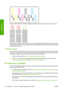 Page 132Here are three examples of a black rectangle in close-up, showing the fine lines of which it is made:
In the first two examples above, there are so many missing lines that the printhead may be faulty. In the
third case there are only a few missing lines, which are acceptable, because the printer can compensate
for such minor problems.
Corrective action
If part 3 shows a problem with one printhead, but part 2 shows no problem, there is no immediate need
to take any corrective action, because the printer...