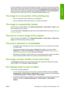 Page 175from these applications, the bottom of the image will be clipped. In this case, the only way to print the
whole image is to reduce the resolution so that the whole image requires fewer than 32,768 pixels. The
HP-GL/2 and HP RTL printer driver contains an option called Compatibility with 16-bit applications,
which can be used to reduce the resolution of such images automatically. You can find this option by
selecting the drivers Services tab, then the Troubleshoot Software Problems icon.
The image is in...