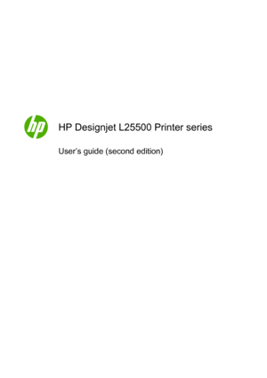 Page 1HP Designjet L25500 Printer series
User’s guide (second edition)
 