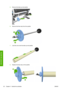 Page 325.Remove the take-up reel spindle.
6.Remove the blue stop from the spindle.
7.Load the core onto the take-up reel spindle.
8.Replace the blue stop on the spindle.
28 Chapter 4   Handle the substrate ENWW
Handle the substrate
 