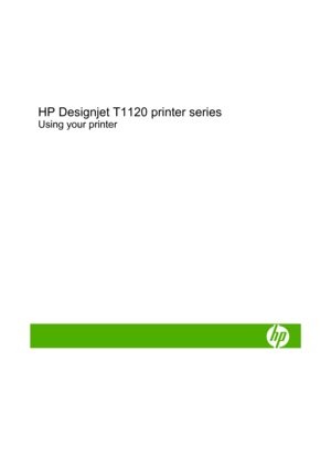 Page 2HP Designjet T1120 printer series
Using your printer
 