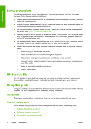 Page 11Safety precautions
The following precautions ensure the proper use of the printer and prevent the printer from being
damaged. Follow these precautions at all times.
●Use the power supply voltage specified on the nameplate. Avoid overloading the printers electrical
outlet with multiple devices.
●Ensure the printer is well-grounded. Failure to ground the printer may result in electrical shock, fire
and susceptibility to electromagnetic interference.
●Do not disassemble or repair the printer yourself....