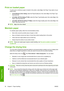 Page 61Print on loaded paper
To print a job on whichever paper is loaded in the printer, select Any in the Paper Type option of your
printer driver.
●In the Windows driver dialog: select the Paper/Quality tab, then select Any in the Paper Type
drop-down list.
●In the Mac OS Print dialog (T1120): select the Paper Type/Quality panel, then select Any in the
Paper Type drop-down list.
●In the Mac OS PS Print dialog (T1120ps): select the Image Quality panel, then select Any in the
Paper Type drop-down list.
NOTE:Any...