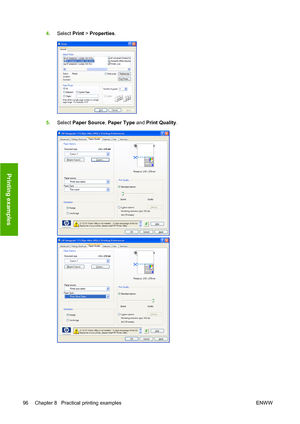 Page 1054.Select Print > Properties.
5.Select Paper Source, Paper Type and Print Quality.
96 Chapter 8   Practical printing examples ENWW
Printing examples
 