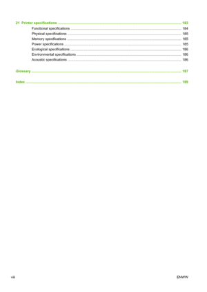 Page 821  Printer specifications ............................................................................................................................... 183
Functional specifications .................................................................................................................. 184
Physical specifications ..................................................................................................................... 185
Memory specifications...