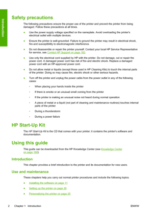 Page 10Safety precautions
The following precautions ensure the proper use of the printer and prevent the printer from being
damaged. Follow these precautions at all times.
●Use the power supply voltage specified on the nameplate. Avoid overloading the printers
electrical outlet with multiple devices.
●Ensure the printer is well-grounded. Failure to ground the printer may result in electrical shock,
fire and susceptibility to electromagnetic interference.
●Do not disassemble or repair the printer yourself....