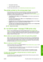 Page 147●Heavyweight Coated Paper
●Super Heavyweight Coated Paper
For other image quality problems, see 
Troubleshooting print-quality issues on page 147.
The printer printed on the wrong paper type
If the printer prints your job before you were able to load your desired paper, you may have Any
selected for the Paper Type in the printer driver. When Any is selected the printer will print
immediately on whichever paper is loaded. Load your desired paper, see 
Paper handling on page 31,
and select your paper type...