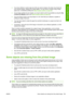 Page 167●If you have defined a custom page size with very narrow margins, the printer may impose its
own minimal margins, clipping your image slightly. You may want to consider using a larger
paper size, or borderless printing (see 
Select margins options on page 52).
●If your image contains its own margins, you may be able to print it successfully by using the Clip
Contents by Margins option (see 
Select margins options on page 52).
●If you are trying to print a very long image on a roll, check that your...