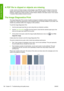 Page 168A PDF file is clipped or objects are missing
In older versions of Adobe Acrobat or Adobe Reader, large PDF files could be clipped or lose some
objects when printing with the HP-GL/2 and HP RTL driver at high resolution. In order to avoid such
problems, upgrade your Adobe Acrobat or Adobe Reader software to the latest version. From version
7 onwards, these problems should be solved.
The Image Diagnostics Print
The Image Diagnostics Print consists of patterns designed to highlight printhead reliability...