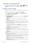 Page 43Change the units of measurement
To change the units of measurement in the front-panel display, press , then , then Setup >
Front panel options > Select units, and select English or Metric. By default the units are set to
metric.
Configure network settings
You can view and configure the network settings from the Embedded Web Server, the HP Utility or the
front panel.
To do so with the Embedded Web Server, select the Setup tab, then Networking.
With the HP Utility under Windows, select the Settings tab,...