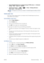 Page 65●On the Embedded Web Servers Submit Job page (T1300 series): select Advanced
settings > Paper > Page size > Standard.
●
Using the front panel: press 
, then , then Setup > Printing preferences >
Paper options > Select paper size.
NOTE:If the paper size is set from your computer, it overrides the paper size setting in the front
panel.
Custom paper sizes
If you want to choose a paper size that is not included in the list of standard paper sizes, there are
various different ways to specify it.
Use the...