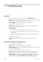 Page 4911 Troubleshooting
General
●When I right-click a file in Windows Explorer, I dont see the ePrint & Share option.
Answer: Under the 64-bit version of Windows XP, you can access your Library on the Web, but
the Printing Tool is not supported (see 
System requirements on page 4).
Recommendation: Use the 64-bit version of Windows Vista or Windows 7.
●I cannot use HP ePrint & Share from Mac OS.
Answer: Under Mac OS, you can access your Library on the Web, but the Printing Tool is not
supported (see 
System...