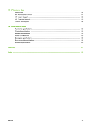 Page 817  HP Customer CareIntroduction .................................................................................................................. ..................... 154
HP Professional Services ...................................................................................................... ........... 154
HP Instant Support ............................................................................................................ ...............  155
HP Proactive Support...