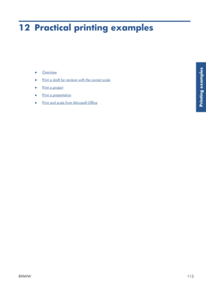 Page 12112 Practical printing examples
●Overview
●
Print a draft for revision with the correct scale
●
Print a project
●
Print a presentation
●
Print and scale from Microsoft Office
ENWW 113Printing examples
 