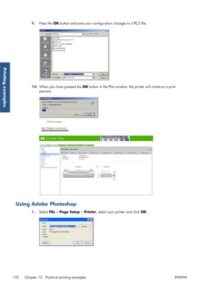 Page 1389.Press the  OK button and save your configu ration changes to a PC3 file.
10.When you have pressed the  OK button in the Plot window, the printer will construct a print
preview.
Using Adobe Photoshop
1. Select File  > Page Setup  > Printer , select your printer and click  OK.
130 Chapter 12   Practical printing examples ENWW
Printing examples
 