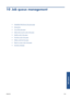 Page 11310 Job queue management
●Embedded Web Server job queue page
●
Job preview
●
Turn off the job queue
●
Select when to print a job in the queue
●
Identify a job in the queue
●
Prioritize a job in the queue
●
Delete a job from the queue
●
Reprint or copy a job in the queue
●
Job status messages
ENWW 105
Job queue
 