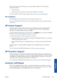 Page 187They include remote support. On-site service is also provided if necessary, with two alternative
response-time options.
● Next business day
● Same business day, within four hours 
(may not be available in all countries)
For more information on HP  Care Packs, please visit 
http://www.hp.com/go/printservices/.
HP Installation
The HP Installation service unpacks, sets up and connects the product for you.
This is one of the HP Care Pack serv ices; for more information, please visit 
http://www.hp.com/go/...