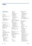 Page 214Index
Symbols/Numerics
16-bit color images 85
A
accessoriesorder 146
accounting 111
acoustic specifications 203
alerts errors 175
warnings 175
application hangs up 170
Autodesk Design Review print from 116
B
banding problems 35
bin stacking problems 163
bin/basket 6
black and white 88
black point compensation 102
blank page 158
blurred lines 151
buzzer on/off 22
C
calibration
color 94
carriage lubrication 142
clean the paper advance sensor
window 142
clean the platen 140
clean the printer 140
clipped at...