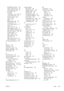 Page 215PANTONE emulation 104
paper mismatch action 25
print diagnostic image 61
print quality 80
printheadinformation 66, 150, 153
remove blank areas 89
rendering intent 104
reprint 108
resize 85
RGB source profile 104
roll protection 91
roll switching options 25
rotate 87
select active roll 25
select display contrast 22
select graphics language 24
select I/O timeout 158, 160
select language 21
select margins 83
select paper size 82
select units 23
sleep mode wait time 22
view configuration 13, 15
functional...