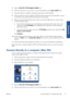 Page 255.Open the  Mac OS X HP Designjet Installer  icon.
6. Follow the instructions on your screen. You are recommended to use the  Easy Install option.
7. The printer software is installed, includ
ing the printer driver and the HP Utility.
8. When the software has been instal
led, the HP Printer Setup Assistant starts au tomatically, to set up
a connection to your prin ter. Follow the instructions on your screen.
9. When you reach the Select Printe
r screen, look for your printers URL (which you noted in step...